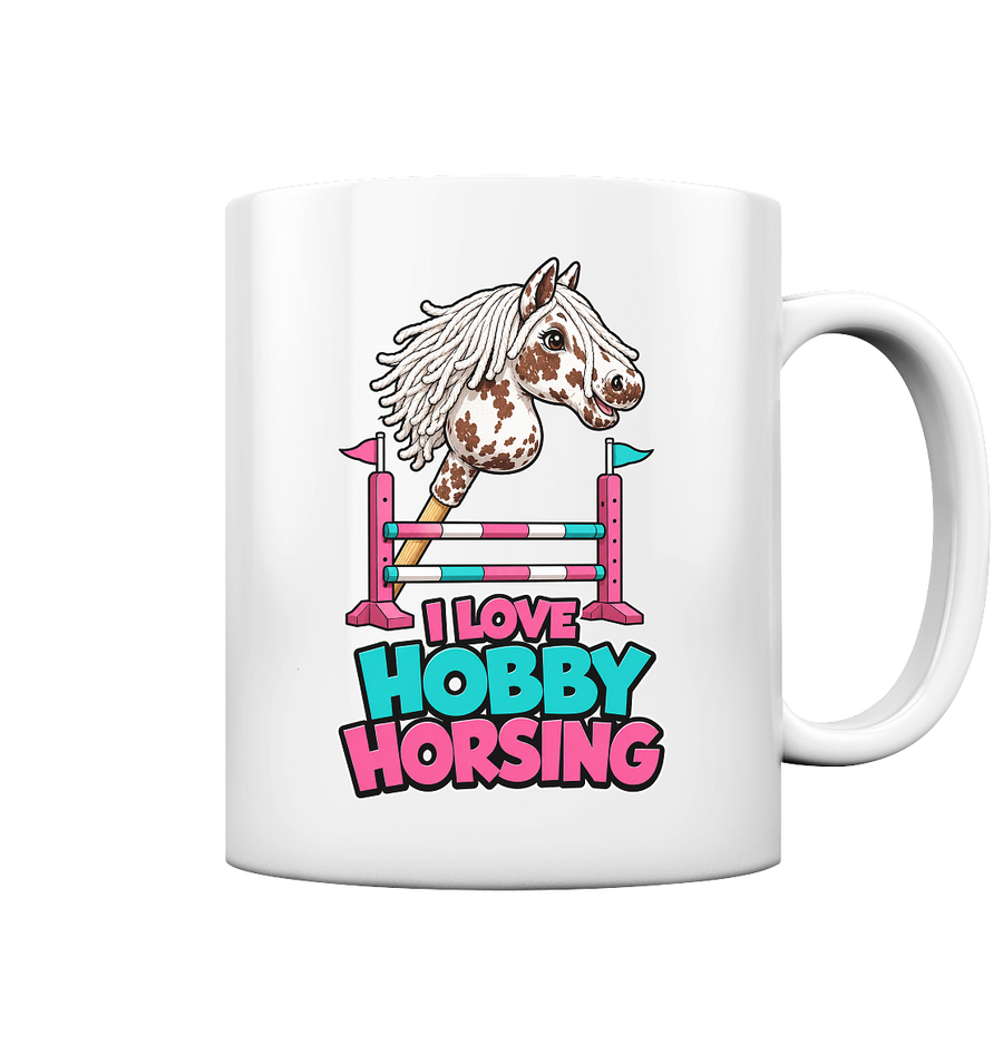 I love Hobby Horsing Tasse